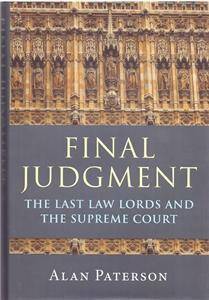 Final Judgment : The Last Law Lords and the Supreme Court