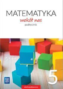 Matematyka wokół nas 5. Podręcznik