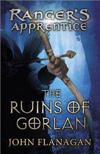 The Ranger's Apprentice 1: The Ruins of Gorlan/Flanagan, John A.