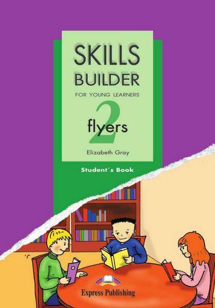Skills Builder for YLE: Flyers 2 Student's Book