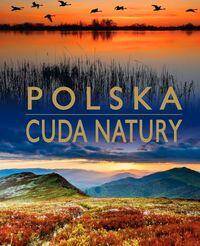 Polska. Cuda natury Wyd 2014