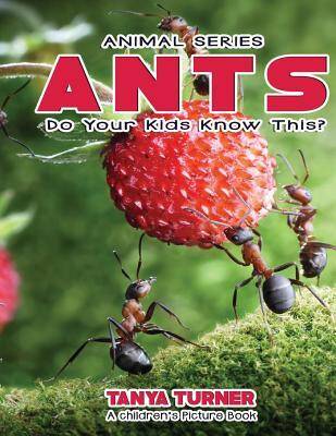 ANTS Do Your Kids Know This? : A Children's Picture Book