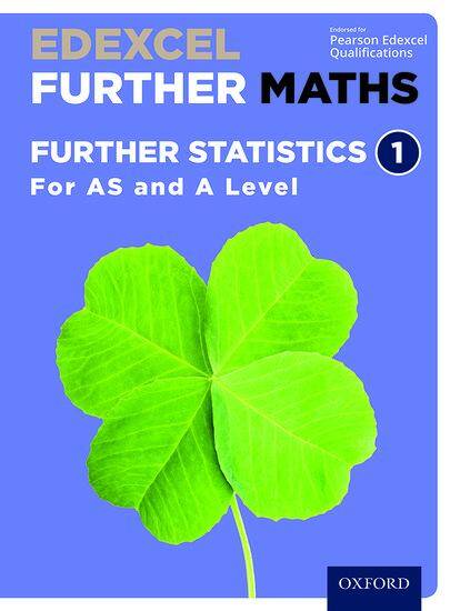 Edexcel A Level Further Maths: Further Statistics 1 Student Book (AS and A Level)