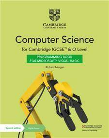 Cambridge IGCSEA and O Level Computer Science Programming Book for MicrosoftA Visual Basic with Digital Access (2 Years)