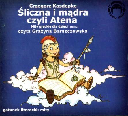 CD MP3 Śliczna i mądra czyli Atena. Mity greckie dla dzieci. Część 3