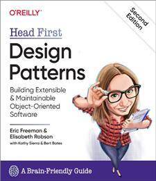 Head First Design Patterns : Building Extensible and Maintainable Object-Oriented Software