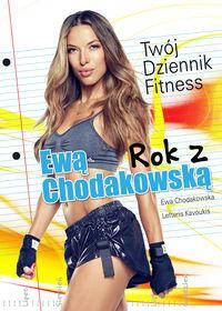 Rok z Ewą Chodakowską. Twój dziennik fitness.