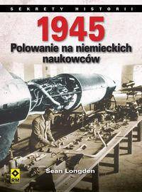 1945 Polowanie na niemieckich naukowców.