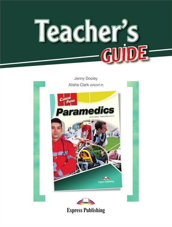 Career Paths Paramedics. Teacher's Guide