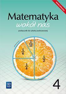 Matematyka wokół nas 4. Podręcznik