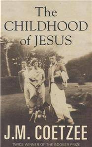 The Childhood of Jesus/J.M. Coetzee