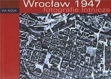 Wrocław 1947. Fotografie lotnicze