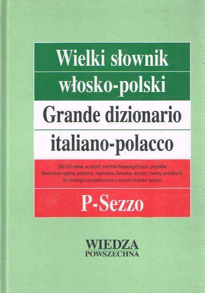 Wielki słownik włosko-polski. Tom 3 P-Sezzo.