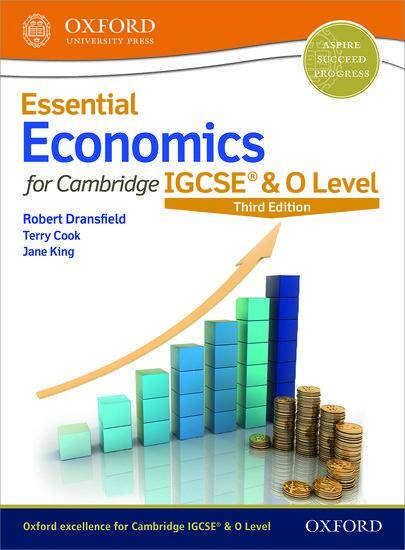 Essential Economics for Cambridge IGCSE & O Level: Student Book (Third Edition)