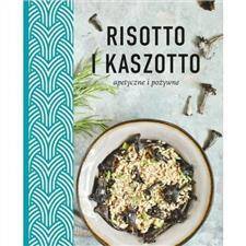 Risotto i kaszotto zdrowe apetyczne i pożywne