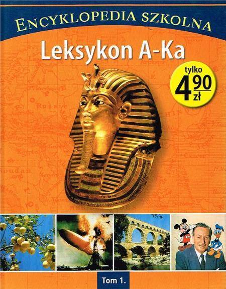 Encyklopedia szkolna, tom 1.Leksykon A-K.