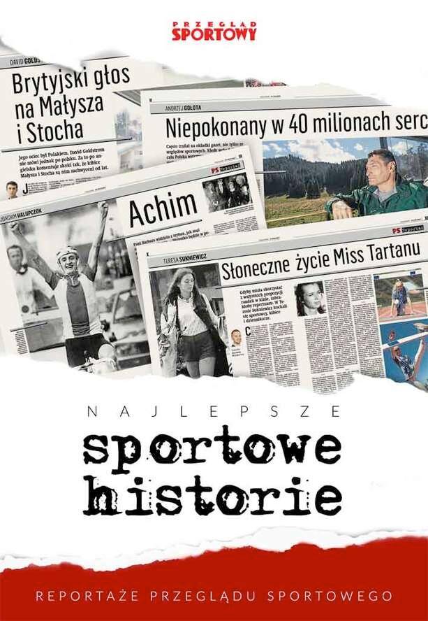 Najlepsze sportowe historie reportaże przeglądu sportowego