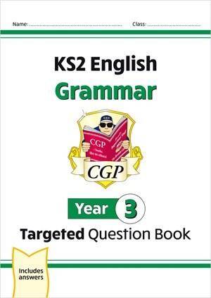 New KS2 English Year 3 Grammar Targeted Question Book (with Answers)