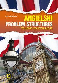 Angielski. Problem Structures. Trudne konstrukcje