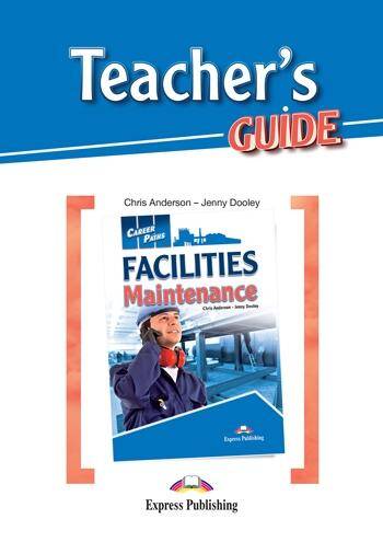 Career Paths Facilities Maintenance. Teacher's Guide