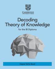 NEW Digital Decoding Theory of Knowledge for the IB Diploma Skills Book