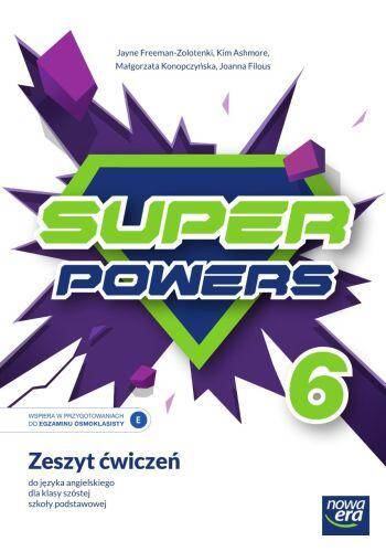 Super Powers 6 Ćwiczenia do języka angielskiego dla klasy szóstej szkoły podstawowej 2022-2024