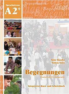 Begegnungen Deutsch als Fremdsprache A1+: Integriertes Kurs- und Arbeitsbuch+2CD's