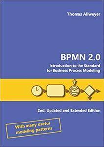 Bpmn 2.0 : Introduction to the Standard for Business Process Modeling