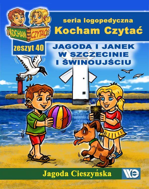 Kocham czytać Zeszyt 40 Jagoda i Janek w Szczecinie i Świnoujściu
