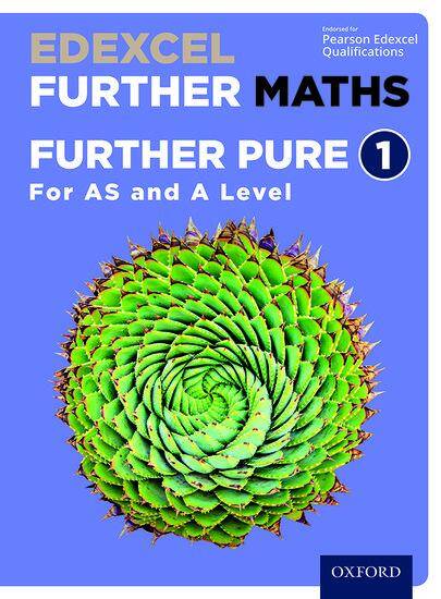 Edexcel A Level Further Maths: AS and A Level Further Pure Maths 1 Student Book