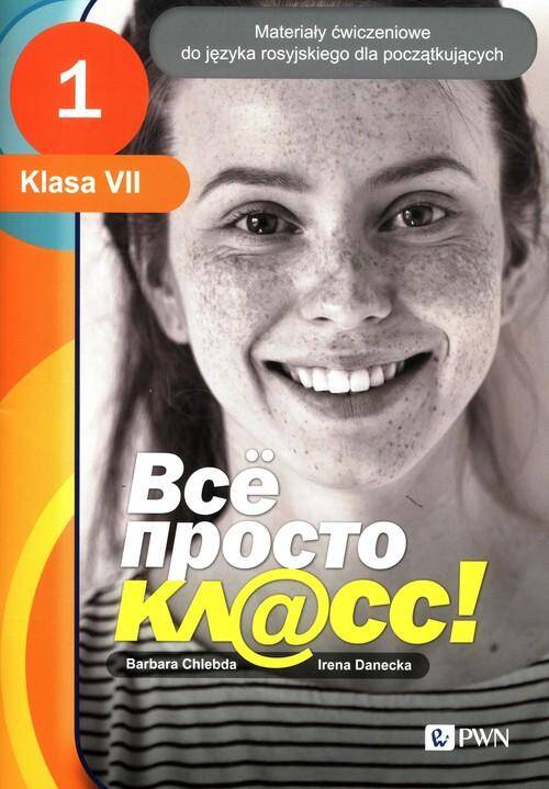 Wsio prosto kl@ss! 1 Zeszyt ćwiczeń do języka rosyjskiego dla początkujących Klasa VII