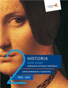 Historia 2 Ślady czasu Podręcznik lata 1492-1815 liceum i technikum (PP)
