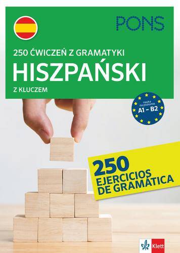 250 ćwiczeń z gramatyki hiszpańskiej z kluczem na poziomie A1-B2 PONS
