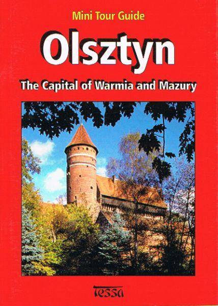 Olsztyn: the Capital of Warmia and Mazury (Mini Tour Guide)