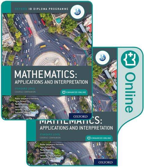 IB Diploma Programme Mathematics: applications and interpretation, Standard Level, PrintEnhanced Onl