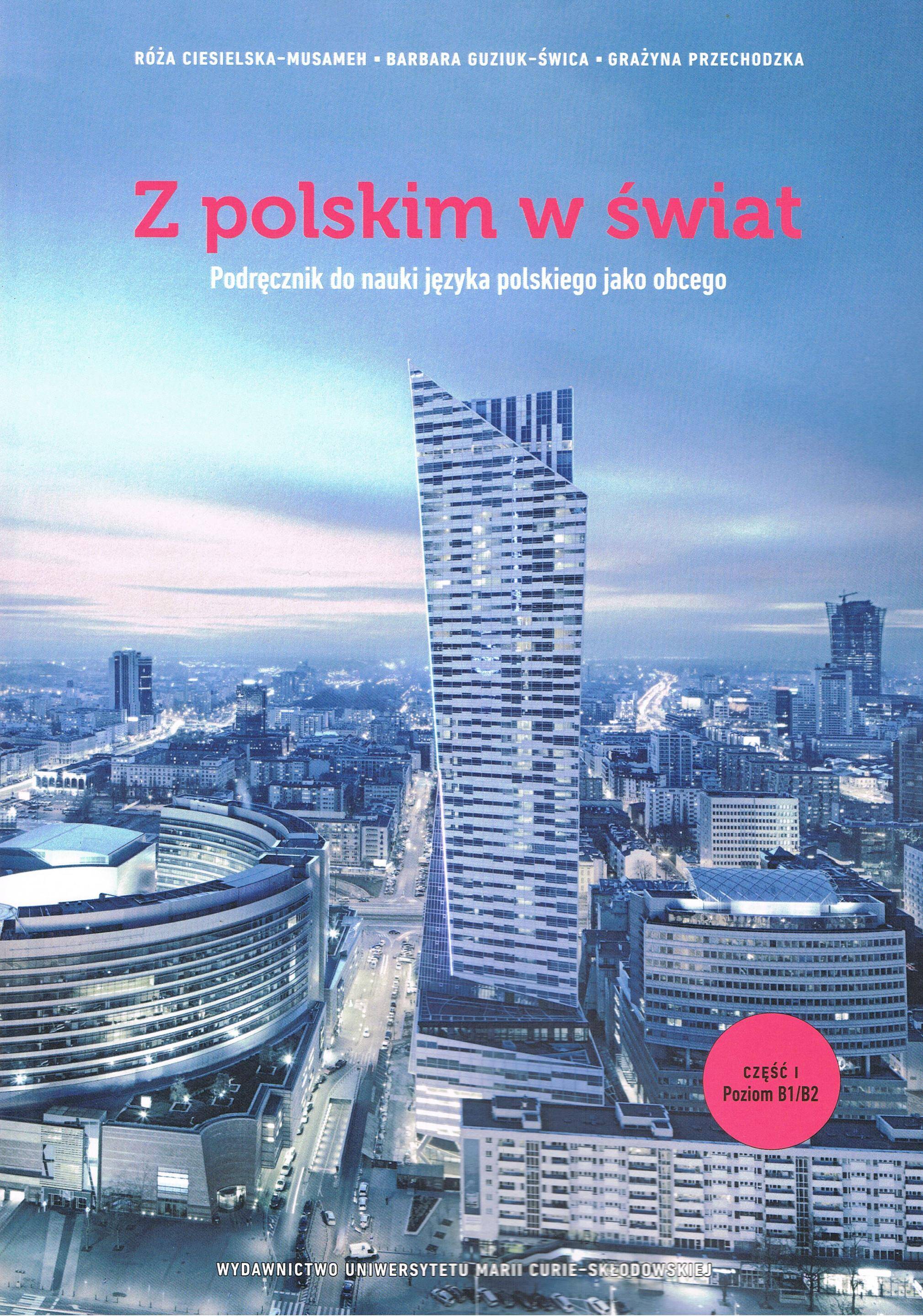 Z polskim w świat Część 1 Podręcznik do nauki języka polskiego jako obcego