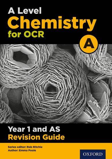 A Level Chemistry for OCR A: Year 1/AS Revision Guide