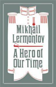 A Hero of Our Time/ Mikail Lermontov