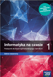 Informatyka na czasie 1 Podręcznik Zakres RozszerzonyNowa Podstawa Programowa 2019 (PP)
