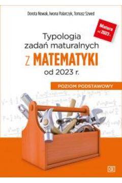 Typologia zadań maturalnych z matematyki od 2023 Poziom Podstawowy
