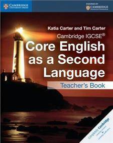 Cambridge IGCSEA Core English as a Second Language Teacher's Book