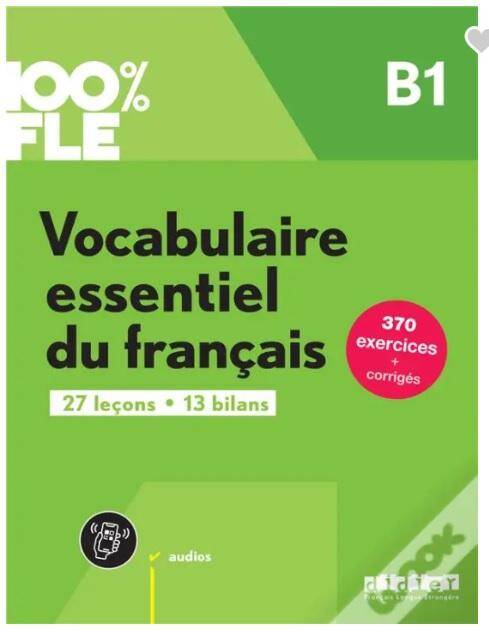 100% FLE Vocabulaire essentiel du francais B1 + zawartość online ed. 2023