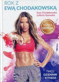 Rok z Ewą Chodakowską Twój dziennik fitness Nowa edycja