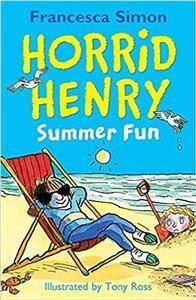 Horrid Henry Summer Fun: Francesca Simon