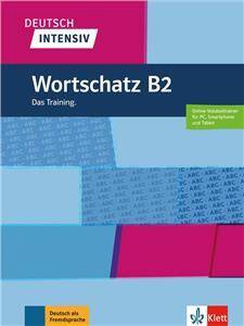 Deutsch intensiv Wortschatz B2. Das Training. Buch + online