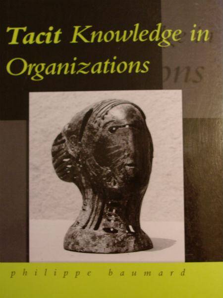 Tacit Knowledge in Organizations