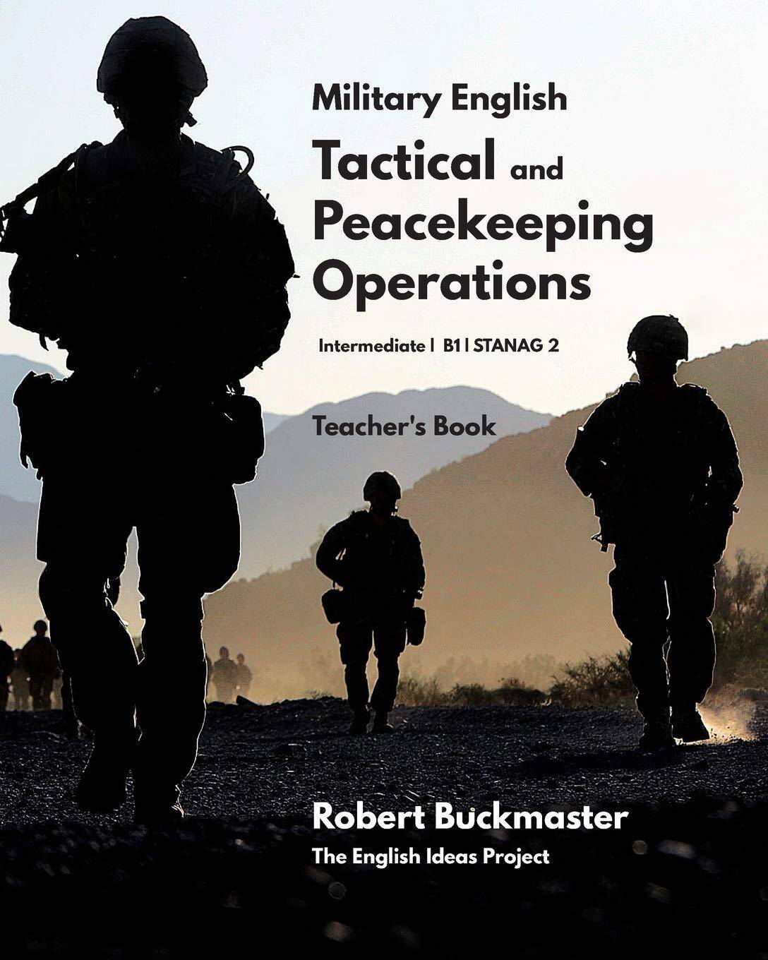 Military English : Tactical and Peacekeeping Operations: Teacher's Book : 3
