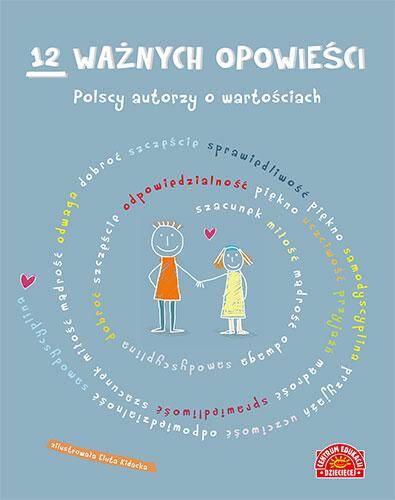 12 ważnych opowieści. Polscy autorzy o wartościach, dla dzieci wyd. 2022