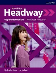 Headway 5E Upper-Intermediate Workbook without key (ćwiczenia 5E, piąta edycja, 5th ed.)