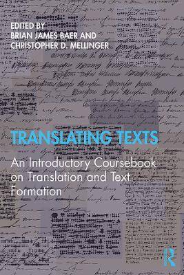 Translating Texts : An Introductory Coursebook on Translation and Text Formation